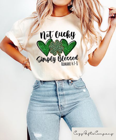 Discover Not Lucky Simply Blessed St Patricks Day Tshirt, St Patricks Day Shirt