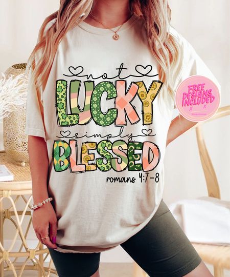 Discover Not lucky simply Blessed Roman 4:7-8 Shirt