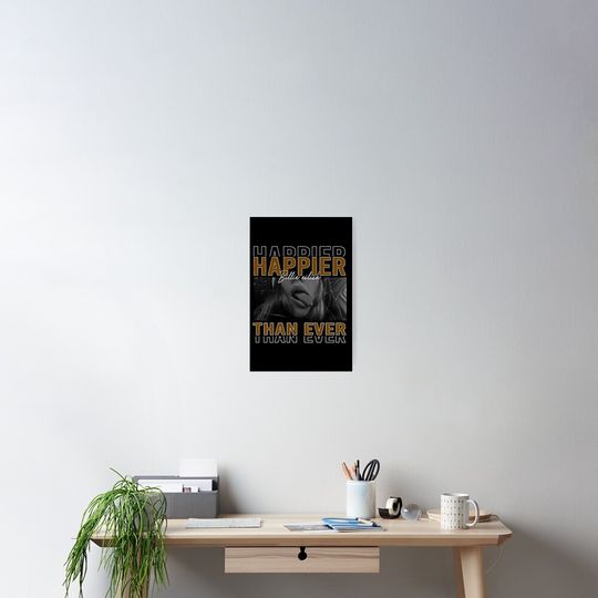 Discover Happier than ever: billie eilish Poster