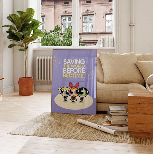 Discover Powerpuff Girls Poster, Saving the World Before Bedtime Art Print