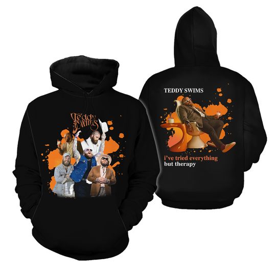 Discover Teddy Swims 2025 Ive Tried Everything Hoodie 3D Hoodie