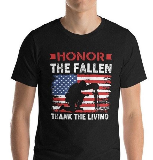 Discover Honoring The Fallen Thank The Living Shirt, Memorial Day   Tee, Veteran's Day, Military Support