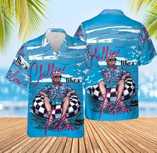Discover Chillin Like a Felon Hawaiian Shirt, Trump Hawaiian Shirt, Trump Summer Shirt