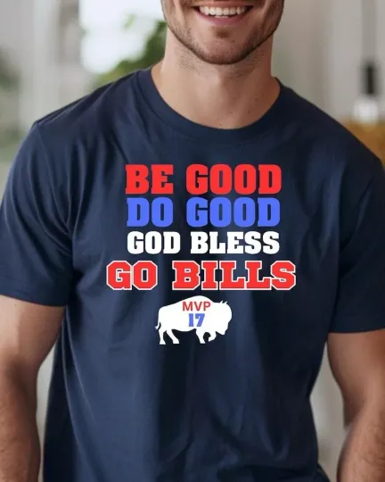 Discover Josh Allen MVP T shirt Be Good Do Good God Bless Go Bills Shirt for Josh Allen