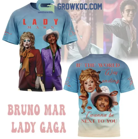 Discover Bruno Mars Ld ga If The World Was Ending I Wanna Be Next To You 3D T-Shirt