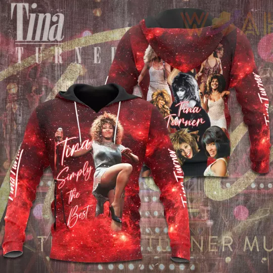 Discover 3D hoodie, Tina Turner Simply The Best hoodie, Tina Turner shirt gift for fans