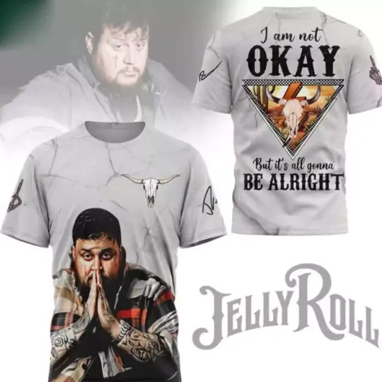 Discover Jelly Roll I Am Not Okay But It’S All Gonna Be Alright 3D T-Shirt