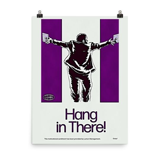 Discover Dylan G Hang In There Severance Lumon Break Room Poster