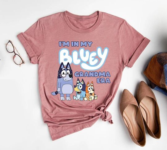 Discover In My BlueyDad Grandma Era Shirt, BlueyDad Nana Shirt