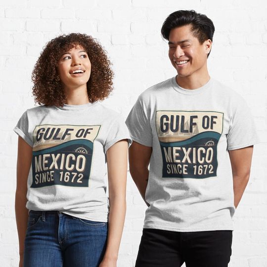 Discover Gulf of Mexico Since 1672 Classic T-Shirt