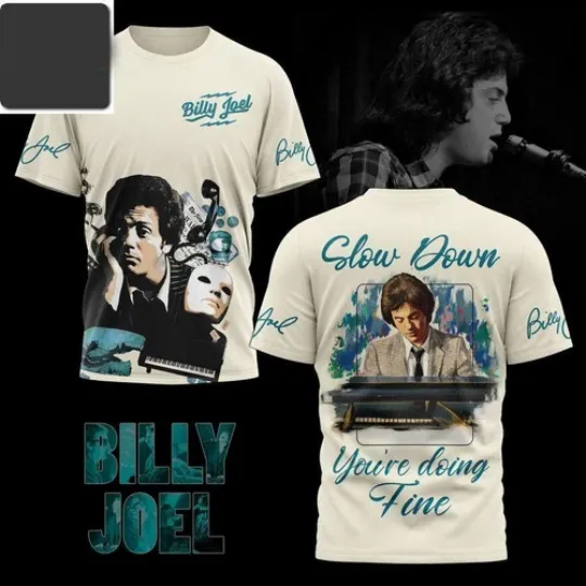 Discover Billy Joel Slow Down Youre Doing Fine 3D T-Shirt