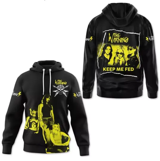 Discover 3d hoodie, The Warning Keep Me Fed Hoodie