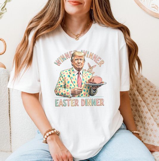 Discover Winner Winner Easter Dinner Shirt, Easter Trump Shirt, Trump Lover Easter Gift