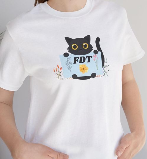 Discover Cat Flower FDT T-Shirt, Anti Trump Tee, Political Protest Shirt