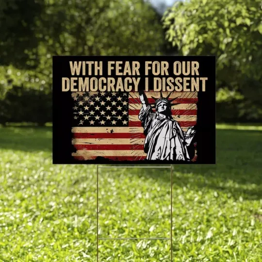 Discover With Fear for Our Democracy I Dissent Trump Stop Project 2025 Yard Sign