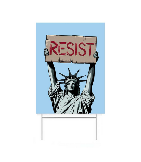 Discover Statue of Liberty Holding Resist Yard Sign, Anti-Trump YardSign
