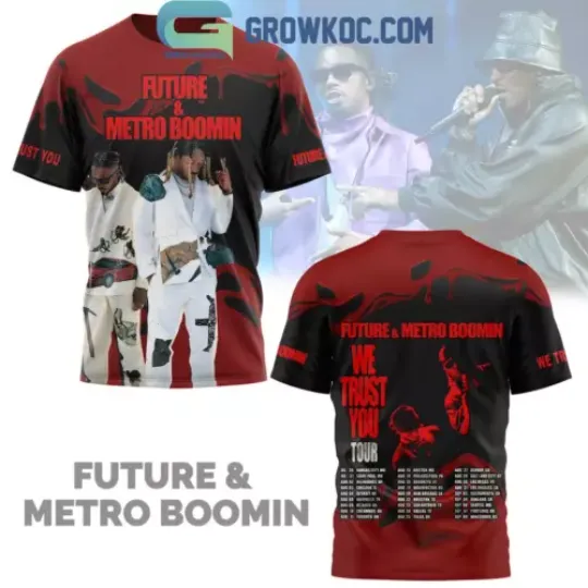 Discover Future And Metro Boomin We Trust You Tour Of 2024 3D T-Shirt