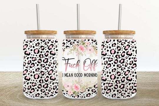 Discover I Mean Good Morning 16oz Glass, Leopard 16 oz Glass