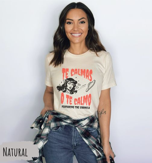 Discover Te calmas o te calmo shirt, madre shirt