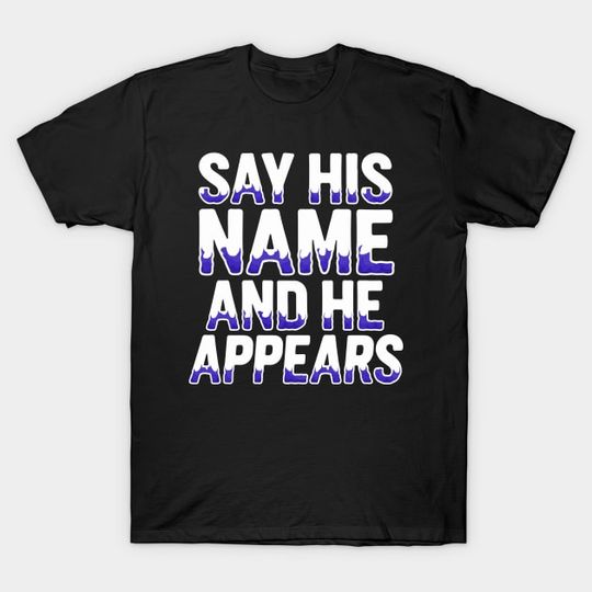 Discover Say His Name And He Appears - Joe Hendry - T-Shirt