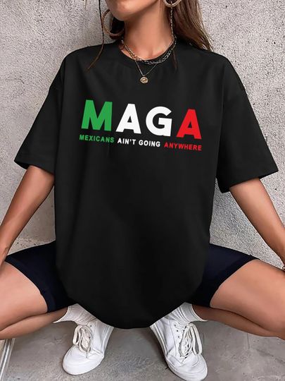 Discover Mexicans Aint Going Anywhere T-shirt, Political Statement T-shirt