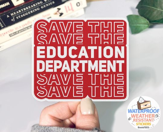Discover Save the Department of Education Sticker, teacher protest Sticker
