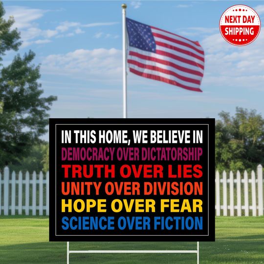 Discover We Believe Yard Sign, Democracy Over Dictatorship, Yard Sign, Anti Trump Yard Sign