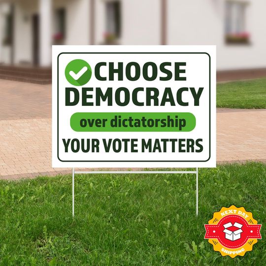 Discover Choose Democracy over Dictatorship Yard Sign, Anti Trump Sign
