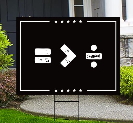Discover Equality is Greater than Division Yard Sign - Resist Hate Lawn Sign