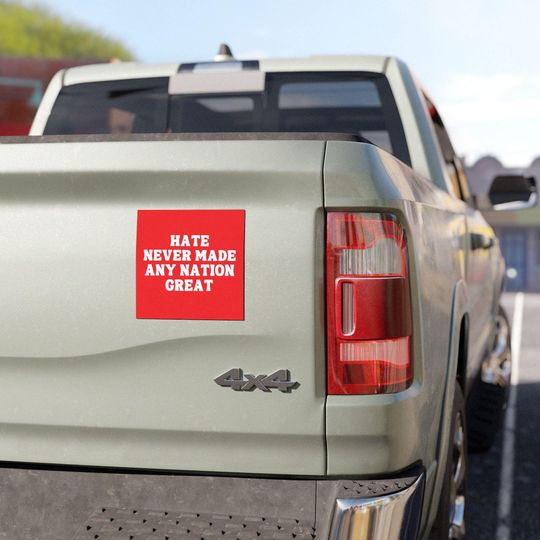 Discover Anti Trump Car Magnet Hate Never Made Any Nation Great Car Decal
