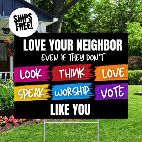 Discover Love Your Neighbors Yard Sign Equality Lawn Sign Diversity Sign