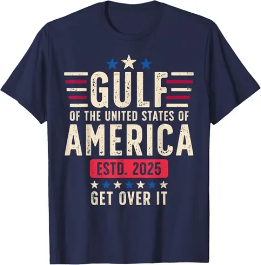 Discover Gulf Of USA America Estd 2025 Get Over It Patriotic Unisex T-Shirt