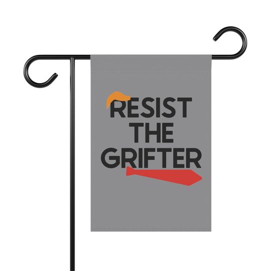 Discover Trump is a grifter garden flag, FDT sign, anti-MAGA progressive gift, liberal feminist cat lady, democrat art, climate activism