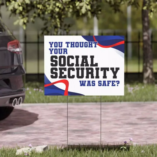 Discover You Thought Your Social Security Was Safe Anti Trump Resist Fascism Yard Sign