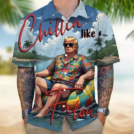 Discover Chillin Like A Felon Trump Summer Pro Trump Tropical 3D Hawaiian Shirt