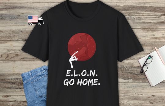 Discover Elon Go Home T-Shirt, Anti-Elon shirt, Extraterrestrial Musk Mars Tee