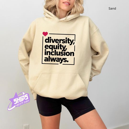 Discover Diversity Equity Inclusion Statement Hoodie, Social Justice Activist Hoodie