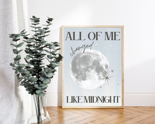 Discover All Of Me Changed Like Midnight  Premium Matte Paper Poster