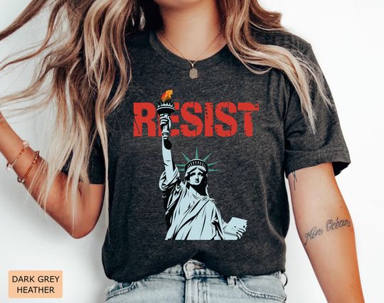 Discover Resist Statue of Liberty Shirt, Protest Political USA Freedom Activist Shirt