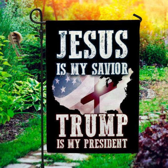 Discover Jesus Is My Savior Trump Is My President Decorative Garden Flag