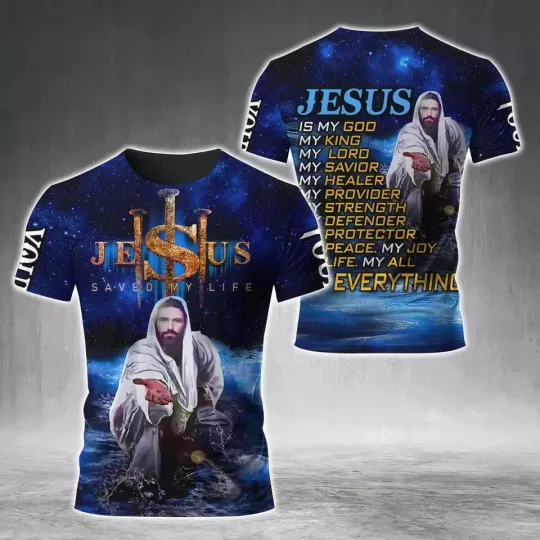 Discover Custom Jesus Save My Life God All Over Printed Shirt 3D T-Shirt