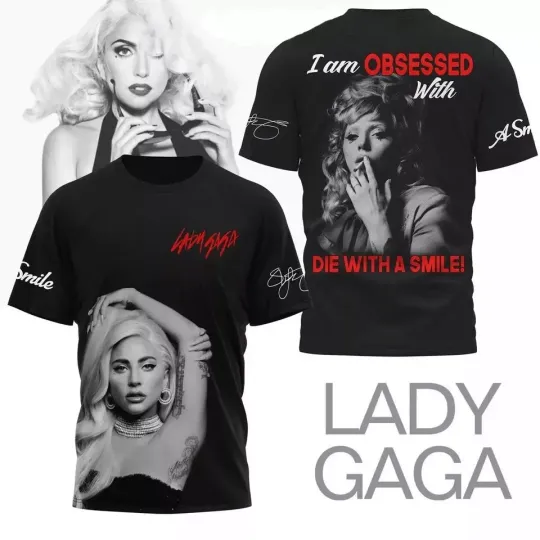 Discover Ld ga I Am Obsessed With Die With A Smile 3D T-Shirt