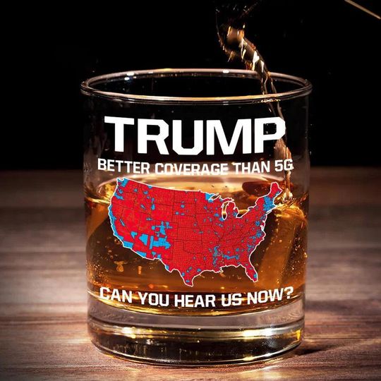 Discover Trump Better Coverage Than 5G Whiskey Glass, President Trump 47th President