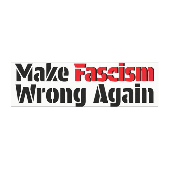 Discover Protest Magnet - Make Fascism Wrong Again, Anti-Fascist