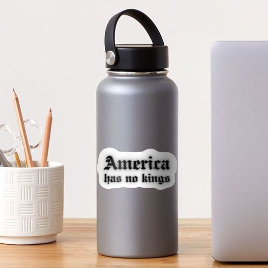 Discover America has no kings Sticker