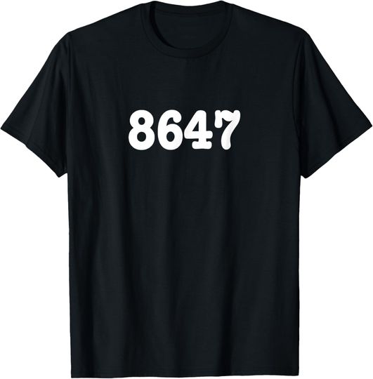 Discover 8647 Anti Trump 86 47 T-Shirt