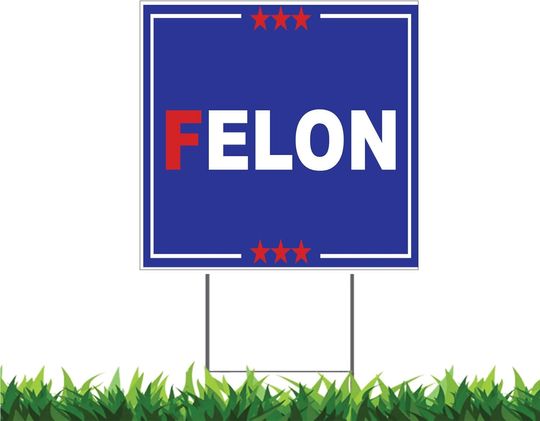 Discover F Elon Felon Anti Trump Anti Musk Square Yard Sign