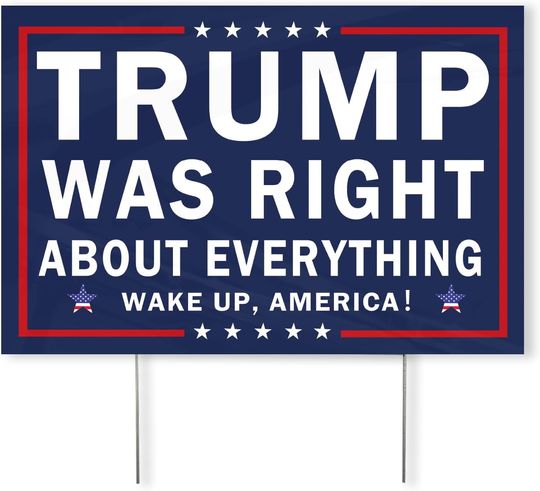 Discover Trump 2025 Yard Sign Trump Was Right About Everything Lawn Signs Trump 45th 47th