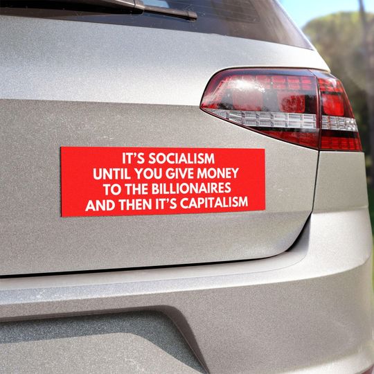 Discover Capitalism Only Works for Billionaires Car Magnet