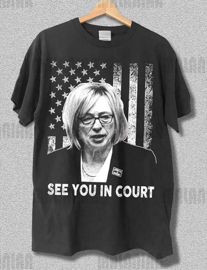 Discover See You In Court Maine Governor Janet Mills Funny T-Shirt